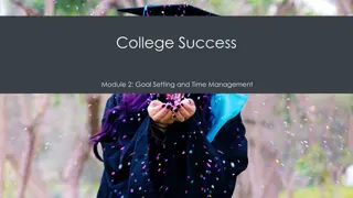 College Success Module 2: Goal Setting and Time Management