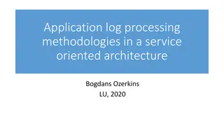 Application Log Processing Methodologies in Service-Oriented Architecture