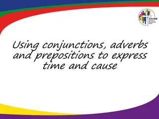 Understanding the Use of Conjunctions, Adverbs, and Prepositions for Time and Cause