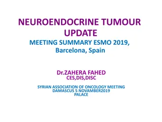 Advances in Neuroendocrine Tumours: ESMO 2019 Update