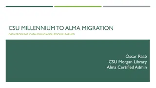 Challenges and Lessons Learned in CSU Millennium to Alma Migration