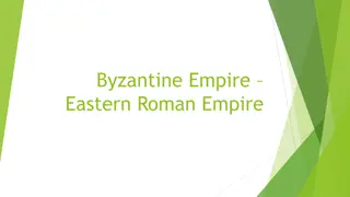 Byzantine Empire and Eastern Orthodox Church Overview