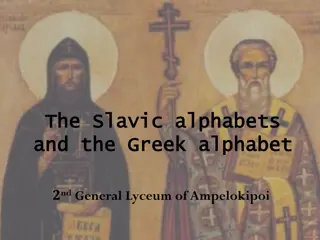 The Slavic alphabets and the Greek alphabet