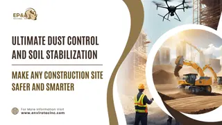 Ultimate Dust Control and Soil Stabilization Make Any Construction Site Safer and Smarter.