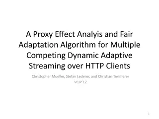 Proxy Effects and Fair Adaptation for Dynamic Adaptive Streaming