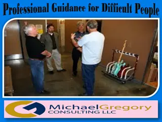 Professional Guidance for Difficult People