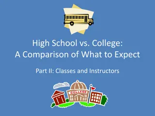 Contrasting High School and College: Classes and Instructors