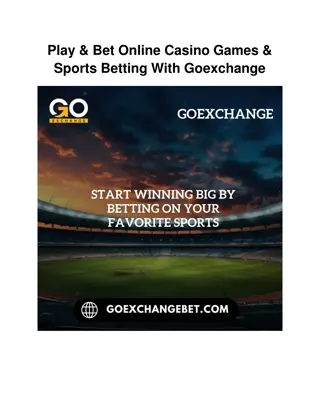 Play & Bet Online Casino Games & Sports Betting With Goexchange