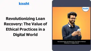 Revolutionizing Loan Recovery - The Value of Ethical Practices in a Digital World