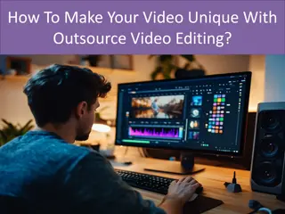 How To Make Your Video Unique With Outsource Video Editing