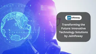 Transforming the Future Innovative Technology Solutions by Jaiinfoway