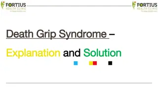 Death Grip Syndrome - Explanation and Solution