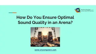 How Do You Ensure Optimal Sound Quality in an Arena?