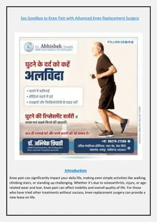 Say Goodbye to Knee Pain with Advanced Knee Replacement Surgery