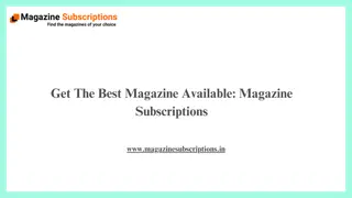 Get The Best Magazine Available Magazine Subscriptions