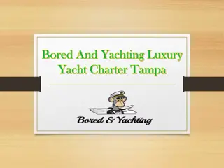 Bored And Yachting Luxury Yacht Charter Tampa