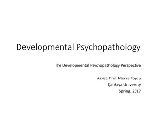 Developmental Psychopathology: Models, Theories, and Perspectives