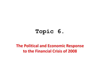 Political and Economic Response to the Financial Crisis of 2008