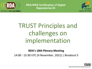 RDA/WDS Certification of Digital Repositories IG: TRUST Principles and Challenges