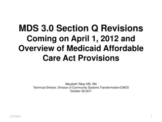 Overview of MDS 3.0 Section Q Revisions and Impact on Medicaid Programs