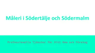 Måleri i Södertälje och Södermalm: Professionella Tjänster för Ditt Hem och Före