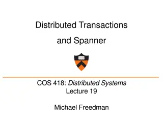 Distributed Transactions and Spanner Overview