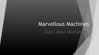 Discover Marvelous Machines Used in Everyday Life