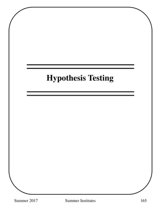 Hypothesis Testing in Various Scenarios: Summer 2017 Summer Institutes