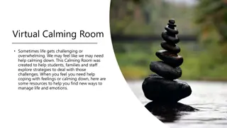 Virtual Calming Room: Resources to Help Manage Life and Emotions