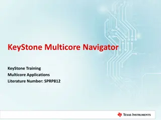 KeyStone Multicore Navigator for Efficient Data Transport