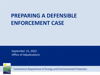 Guide to Building a Defensible Enforcement Case