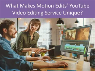 What Makes Motion Edits YouTube Video Editing Service Unique.