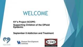 Supporting Children of the Opioid Epidemic: Addiction and Treatment Program