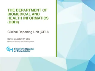 Clinical Reporting Unit at the Department of Biomedical and Health Informatics (DBHI)