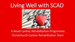 LIVING WELL WITH SCAD: Novel Cardiac Rehabilitation Programme in Christchurch