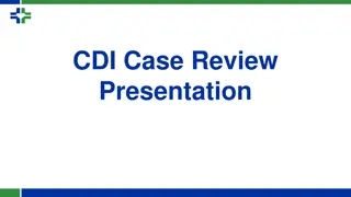 CDI Case Review Presentation and Outcome Analysis