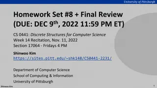 University of Pittsburgh CS 0441: Discrete Structures Homework Set #8 and Final Review