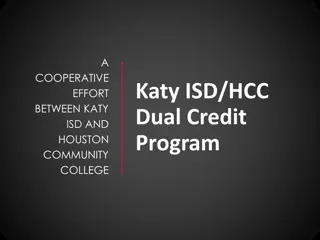 Katy ISD and Houston Community College Dual Credit Program Overview