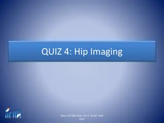 Hip Imaging Basics: MRI Techniques and Sequences for Bilateral Examination