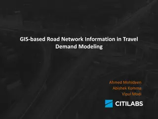 GIS-Based Road Network Information in Travel Demand Modeling