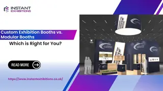 Custom Exhibition Booths vs. Modular Booths: Which is Right for You?