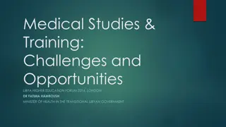 Challenges and Opportunities in Medical Studies and Training in Libya