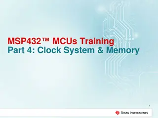 Clock System, Memory Features, and Flash Operations in MSP432 MCUs