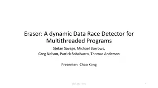 Eraser: A Dynamic Data Race Detector for Multithreaded Programs