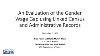 Evaluation of the Gender Wage Gap Using Linked Census and Administrative Records