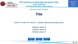 Presentation Templates for 54th Conference on Manufacturing Systems 2021