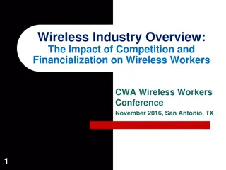 Overview of Wireless Industry: Competition and Financialization Impact on Workers