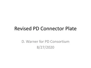 Latest Developments in PD Connector Plate Design for Consortium Projects