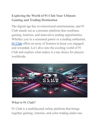 Exploring the World of 91 Club Your Ultimate Gaming and Trading Destination