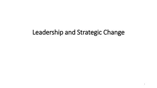 Leadership and Strategic Change: Key Elements and Managing Issues